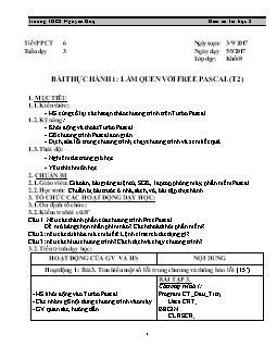 Kế hoạch bài dạy môn Tin học 8 - Trường THCS Nguyễn Huệ - Tiết 6 - Bài thực hành 1: Làm quen với free pascal