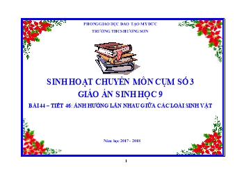 Giáo án môn Sinh học lớp 9 - Bài 44 – Tiết 46: Ảnh hưởng lẫn nhau giữa các loài sinh vật