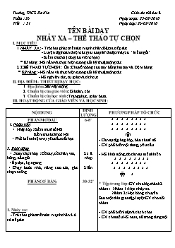 Giáo án Thể dục 8, kì II - Tiết 51: Nhảy xa – thể thao tự chọn