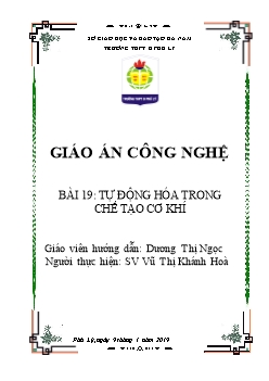 Giáo án Công nghệ 11 Bài 19: Tự động hóa trong chế tạo cơ khí