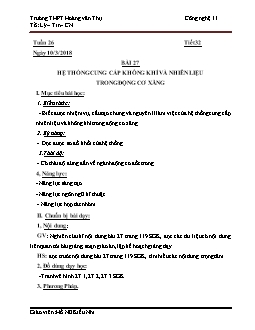 Giáo án Công nghệ 11 Bài 27: Hệ thống cung cấp không khí và nhiên liệu trong động cơ xăng