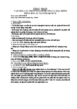 Giáo án Địa lý 10 Tiết 43 - Bài 35: Vai trò, các nhân tố ảnh hưởng và đặc điểm phân bố các ngành dịch vụ