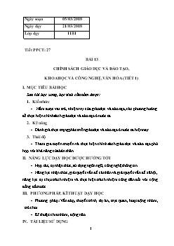 Giáo án Giáo dục công dân 11 Bài 13: Chính sách giáo dục và đào tạo, khoa học và công nghệ, văn hóa (tiết 1)