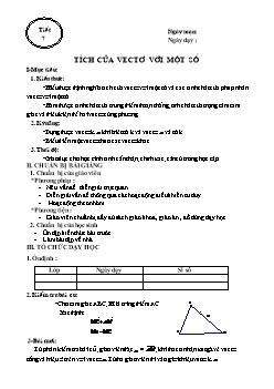 Giáo án môn Toán 10 - Tiết 7: Tích của vectơ với một số