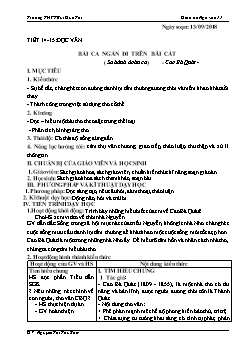 Giáo án Ngữ văn 11 tiết 14, 15: Đọc văn bài ca ngắn đi trên bãi cát (Sa hành đoản ca) - Cao Bá Quát