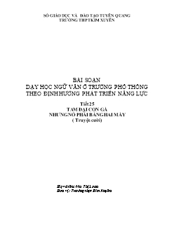 Giáo án phát triển năng lực Ngữ văn 10 tiết 25: Tam đại con gà, Nhưng nó phải bằng hai mày (truyện cười)