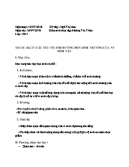 Giáo án Sinh học 10 Tiết 28 - Bài 27: Các yếu tố ảnh hưởng đến sinh trưởng của vi sinh vật