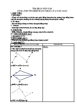 Giáo án thi giáo viên giỏi môn Hình học 7 tiết 28: Luyện tập về ba trường hợp bằng nhau của tam giác