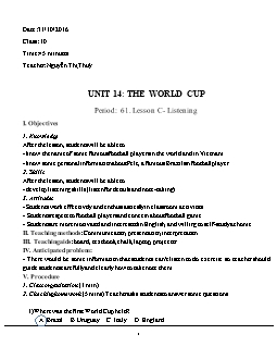 Giáo án Tiếng Anh 10 Unit 14: The world cup - Period: 61. Lesson C- Listening